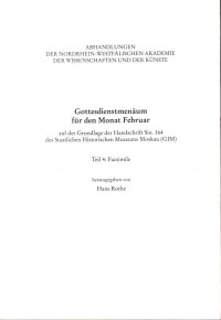Rothe%2C+Hans+%28Hrsg.%29%3A%3A+Gottesdienstmen%C3%A4um+f%C3%BCr+den+Monat+Februar+auf+der+Grundlage+der+Handschrift+Sin.+164+des+Staatlichen+Historischen+Museums+Moskau+%28GIM%29.+Teil+4%3A+Facsimile.