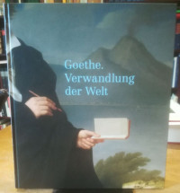 Valk%2C+Thorsten+%28Hrsg.%29%3A%3A+Goethe.+Verwandlung+der+Welt.
