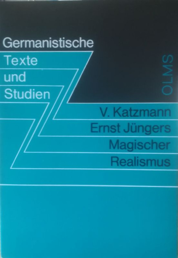 Katzmann%2C+Volker%3A%3AErnst+J%C3%BCngers+Magischer+Realismus.